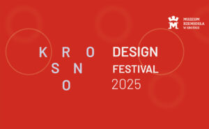 Krosno Design Festival Stowarzyszenie Twór